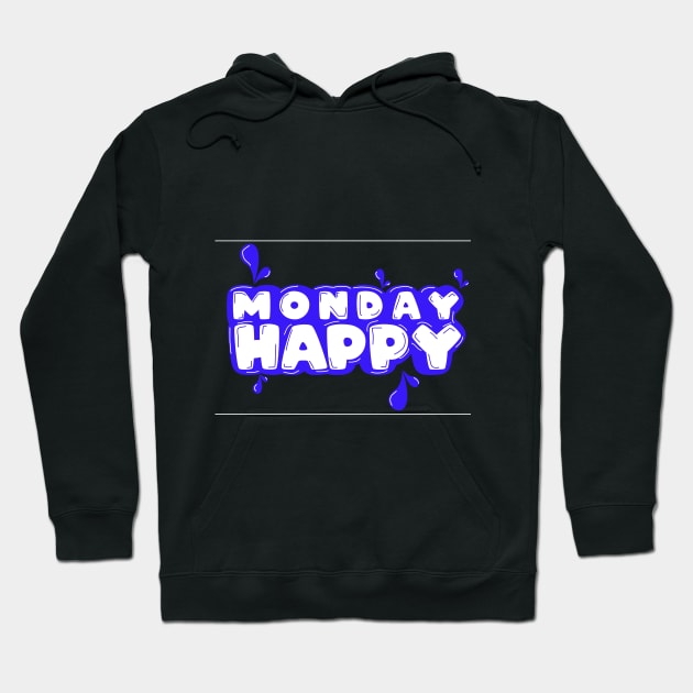 happy monday Hoodie by olalshop